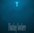 Floating Nowhere