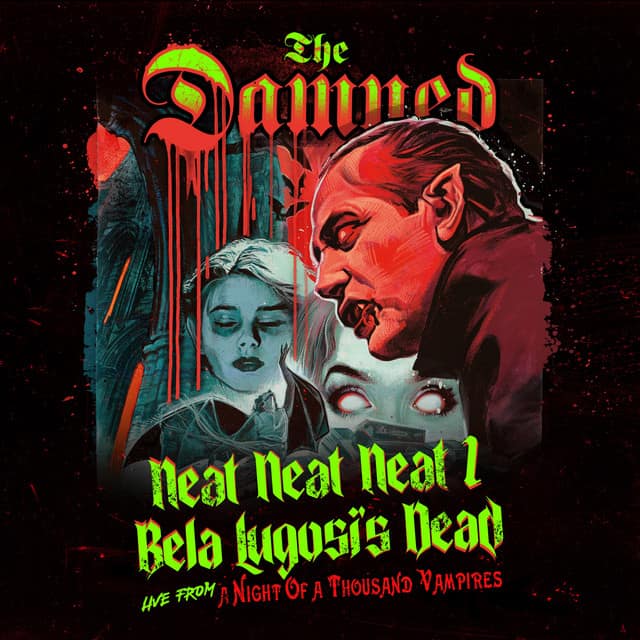 Neat Neat Neat / Bela Lugosi's Dead