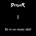 He is an empty shell