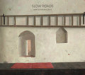 Slow Roads