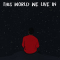 This World We Live In