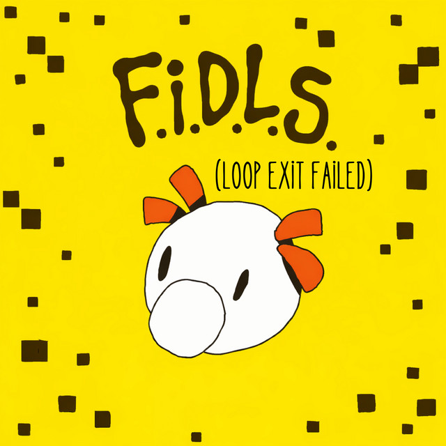 F.I.D.L.S. (Loop Exit Failed)