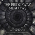 The Bridgeway Meadows (Audiobook - DE)