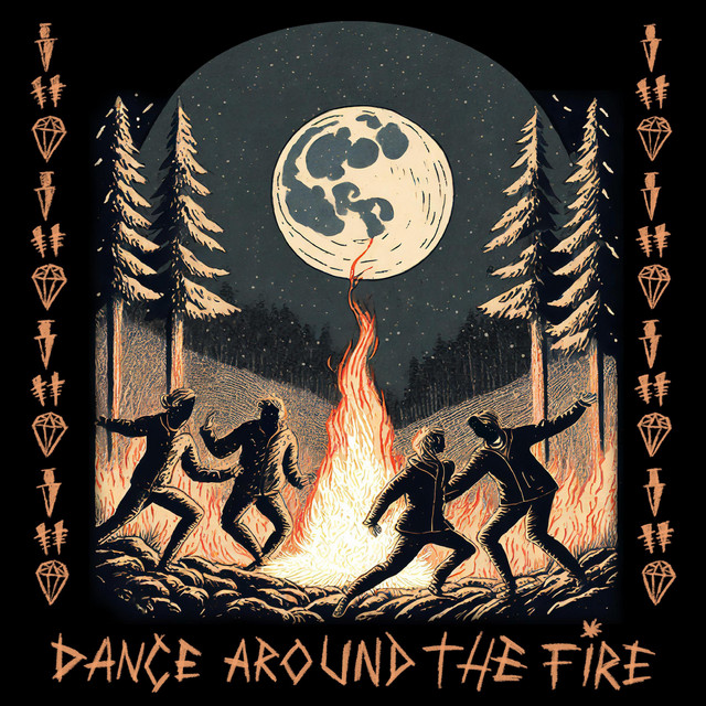 Dance Around The Fire