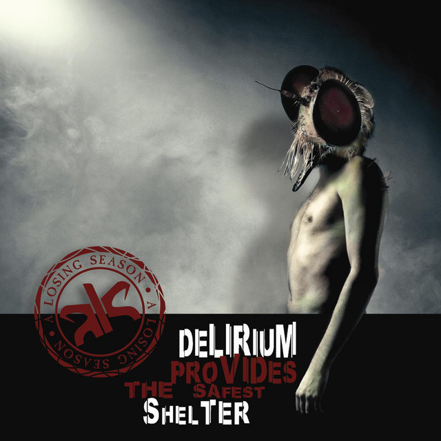 Delirium Provides the Safest Shelter