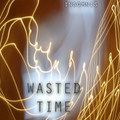Wasted Time