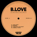 B.Love – If You Like It You Like It EP [BIZR002]