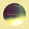 The Meditation Loops