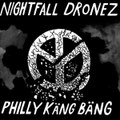 PHILLY KÄNG BANG ‎/ DRONEZ SPLIT