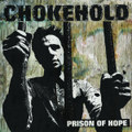 CHOKEHOLD Prison Of Hope
