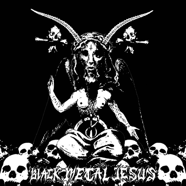 Black Metal Jesus