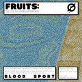 Fruits: The TDT Recordings