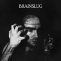 Brainslug [Reslugged]