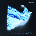 Until The Last Leaf Falls