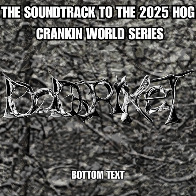 The Soundtrack To The 2025 Hog Crankin' World Series, Vol. 4