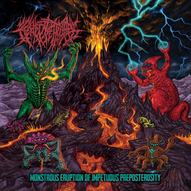 Monstrous Eruption of Impetuous Preposterosity