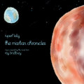 The Martian Chronicles (music inspired by the novel from Ray Bradbury)