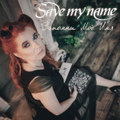Запомни Моё Имя/Save My Name