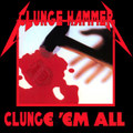 Clunge 'Em All