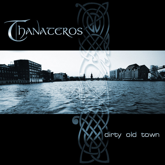 Dirty Old Town