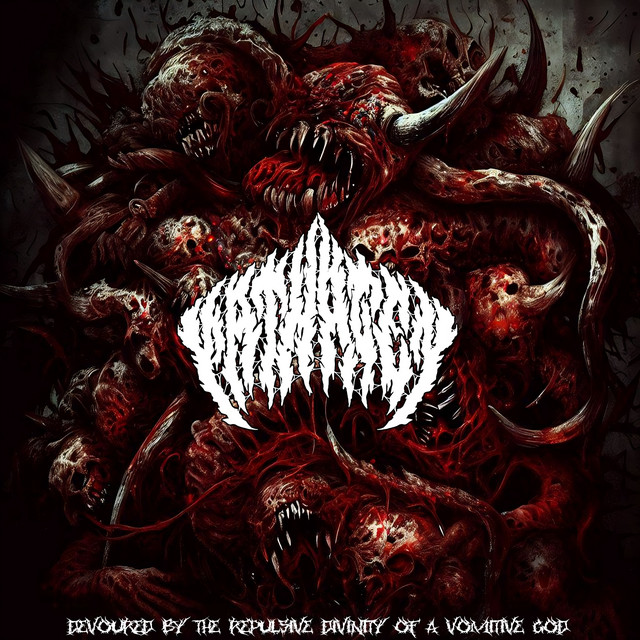 Devoured By The Repulsive Divinity Of A Vomitive God