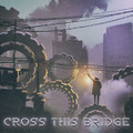 Cross This Bridge EP