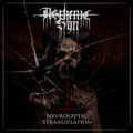 Neuroleptic Strangulation (Re-released)