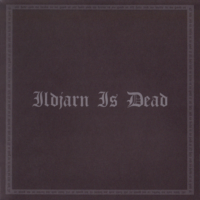 Ildjarn is Dead