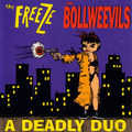 Deadly Duo Split w/ The Bollweevils