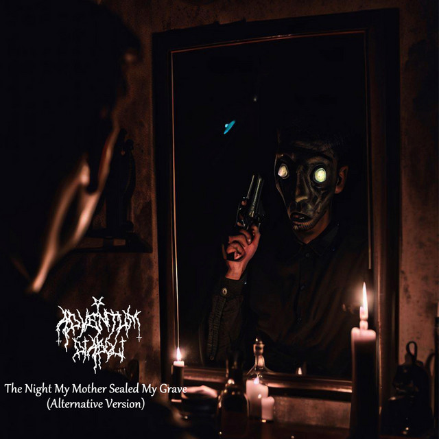 The Night My Mother Sealed My Grave (Alternative Version)