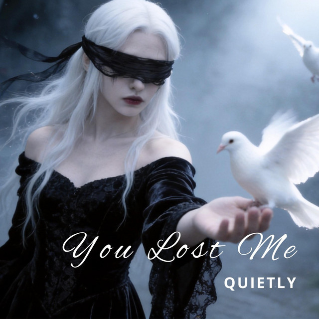 You Lost Me Quietly