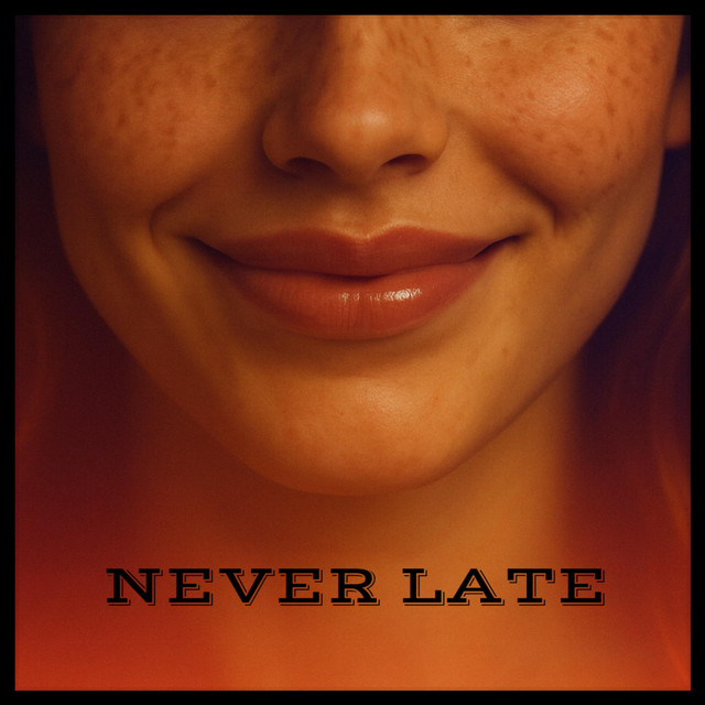 Never Late