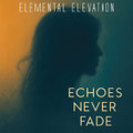 Echoes Never Fade