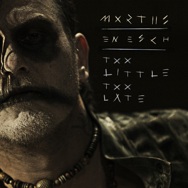 Too Little Too Late (En Esch)