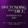 Pretending With Dice Soundtrack 2019