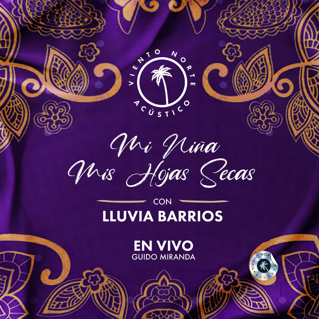 Mi Niña / Mis Hojas Secas (Acústico) [En Vivo en el C.C. Guido Miranda]
