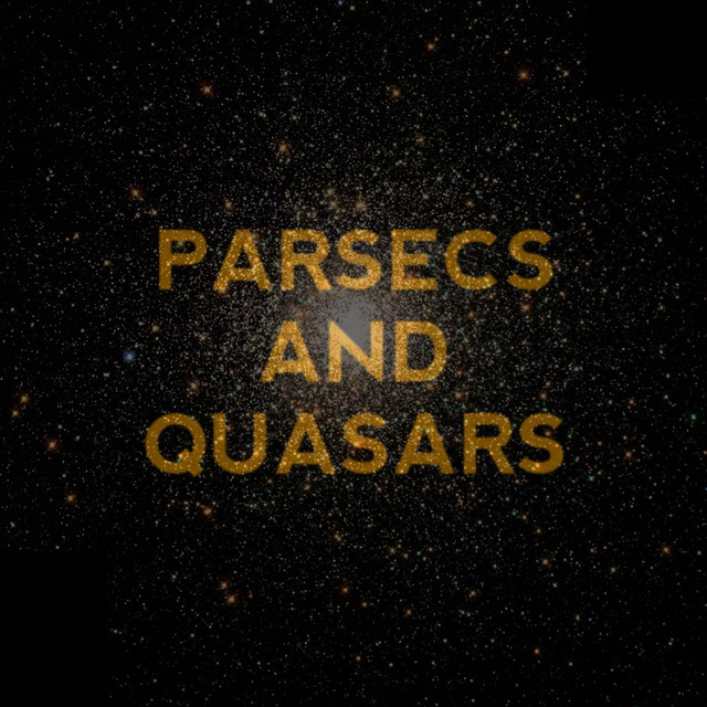 Parsecs and Quasars