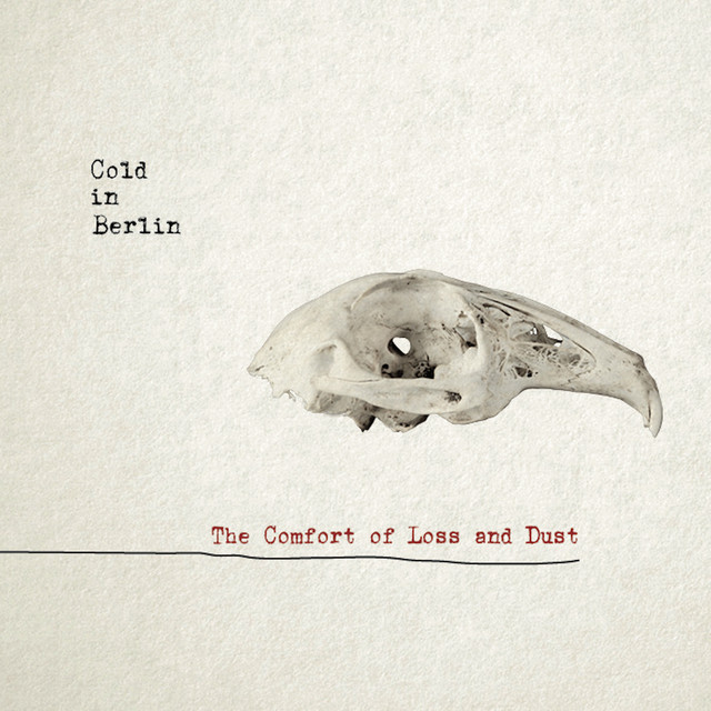 The Comfort of Loss & Dust