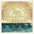 One & All, Together, For Home (Folk)