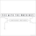 SEX WITH THE MACHINES - reissue