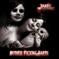 Mother Fucking Earth