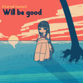 Will be good