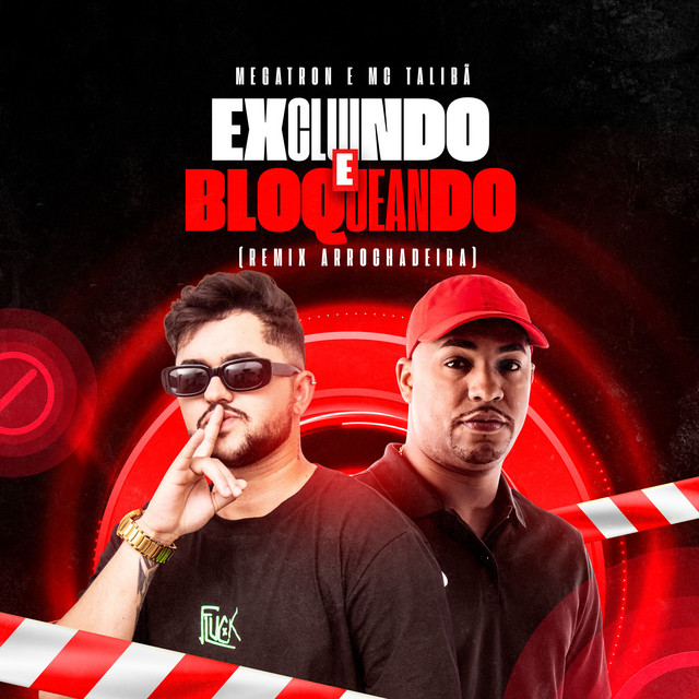 Excluindo e Bloqueando (Remix Arrrochadeira)