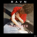RAVN - Berserker Ep