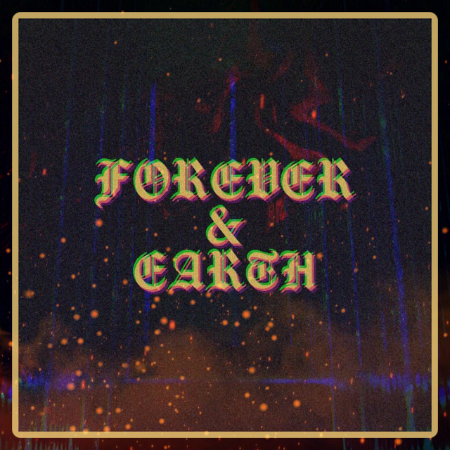 Forever & Earth