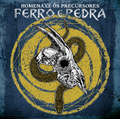 Ferro e Pedra: Homenaxe ós Precursores