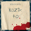 Kazik to...