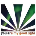 You Are My Good Light EP (2010)