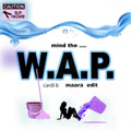 Cardi B - Mind The WAP (Maara Edit)