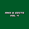 RMX & EDITS Vol. 4